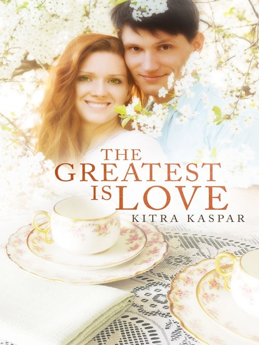 Title details for The Greatest is Love by Kitra Kaspar - Available